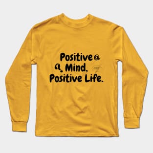 Positive@Mind,Positive Life. Long Sleeve T-Shirt